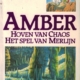 Amber: (5 + 6) Hoven van chaos + Het spel van Merlijn - Roger Zelazny