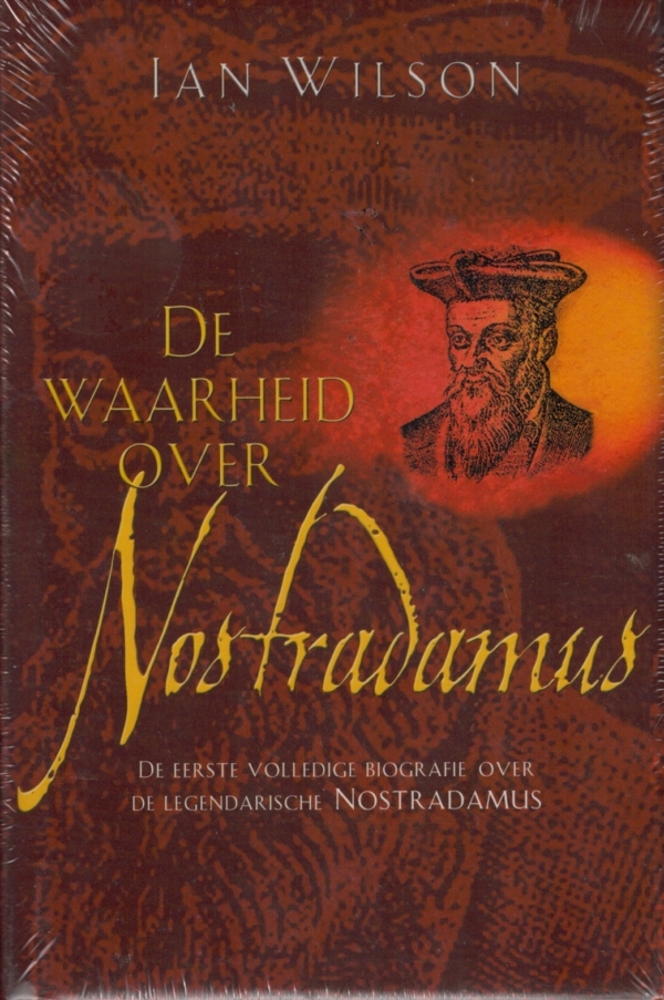 De waarheid over Nostradamus - Ian Wilson