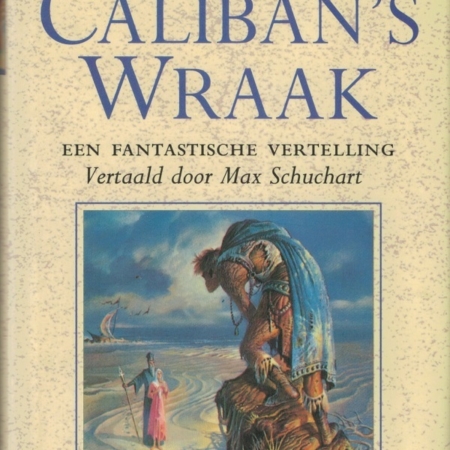 Caliban's wraak - Tad Williams
