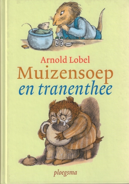 Muizensoep en tranenthee - Arnold Lobel