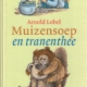 Muizensoep en tranenthee - Arnold Lobel